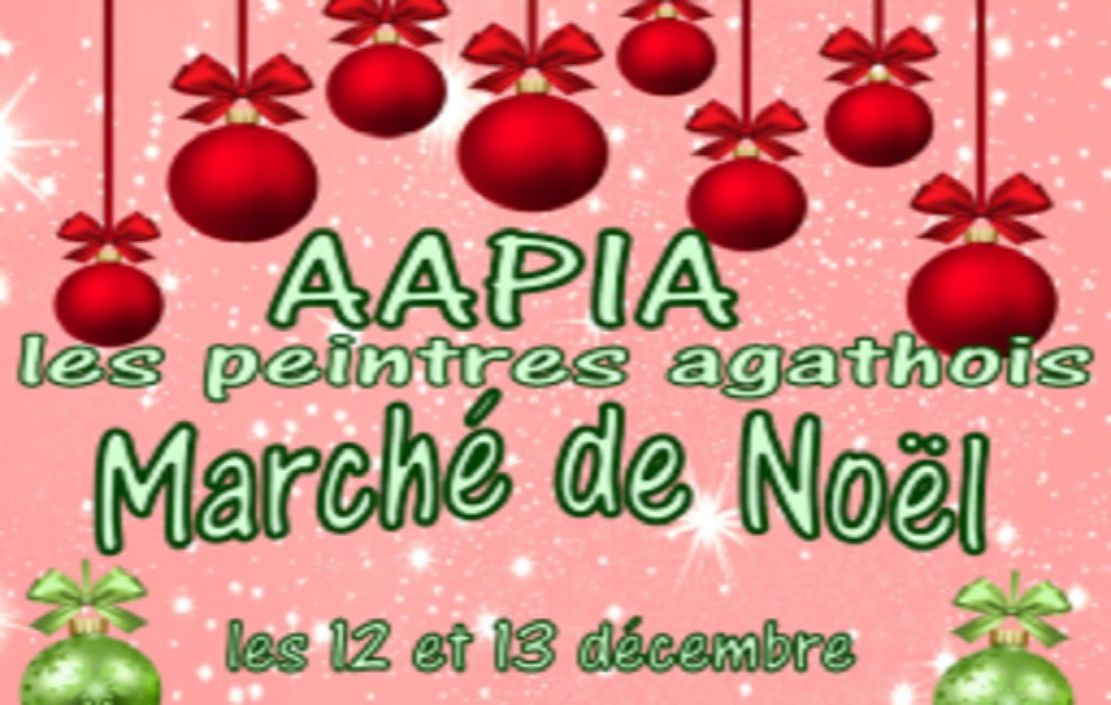 MARCHÉ DE NOËL DE L'ASSOCIATION DES PEINTRES AGATHOIS