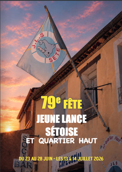 FÊTE DE LA JEUNE LANCE SÉTOISE & DU QUARTIER HAUT 2026
