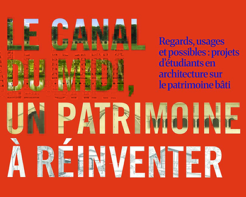 LE CANAL DU MIDI, UN PATRIMOINE À RÉINVENTER